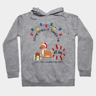 SOMETIMES IT TAKES ME ALL DAY - SWEET DEER Hoodie